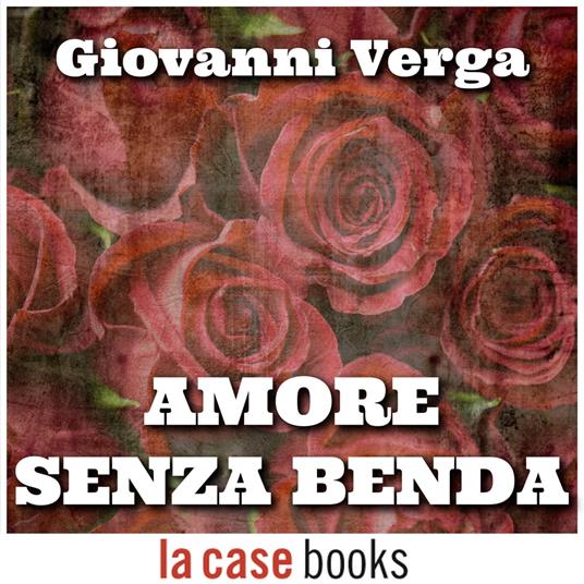 Amore senza benda
