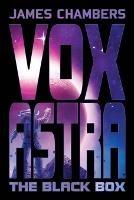 Vox Astra: The Black Box - James Chambers - cover
