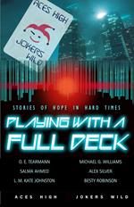 Playing With a Full Deck: Stories of Hope in Hard Times