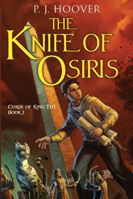 The Knife of Osiris - P J Hoover - cover