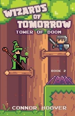 Wizards of Tomorrow: Tower of Doom - Connor Hoover - cover