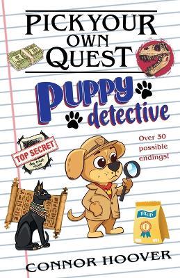 Pick Your Own Quest: Puppy Detective - Connor Hoover - cover