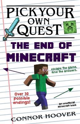 Pick Your Own Quest: The End of Minecraft - Connor Hoover - cover