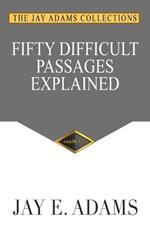 Fifty Difficult Passages Explained