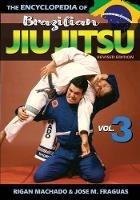 Encyclopedia of Brazilian Jiu Jitsu: Volume 3