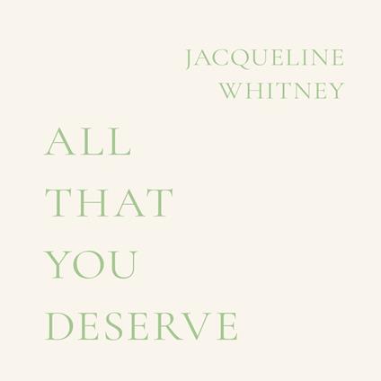 All That You Deserve