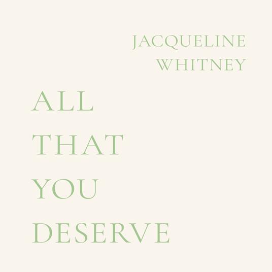 All That You Deserve