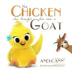 The Chicken Who Thought She Was a Goat