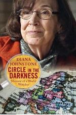 Circle in the Darkness: Memoir of a World Watcher