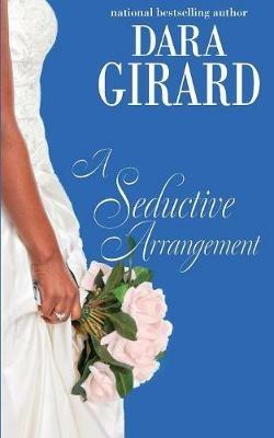 A Seductive Arrangement - Dara Girard - cover