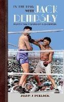 In the Ring With Jack Dempsey - Part I: The Making of a Champion - Adam J Pollack - cover
