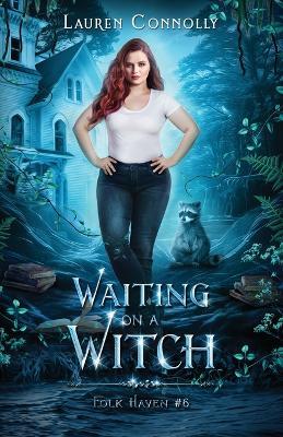 Waiting on a Witch - Lauren Connolly - cover