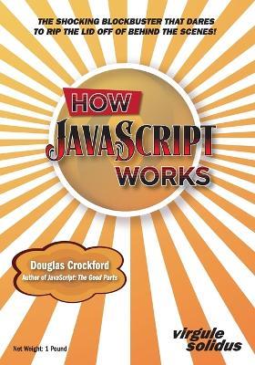 How JavaScript Works - Douglas Crockford - cover