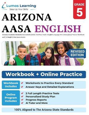 Arizona's Academic Standards Assessment (AASA) Test Prep: Arizona Test Study Guide - Lumos Learning - cover
