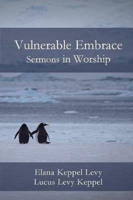 Vulnerable Embrace - Elana Keppel Levy,Lucus Levy Keppel - cover