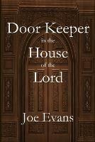 A Door Keeper in the House of the Lord - Joe Evans - cover