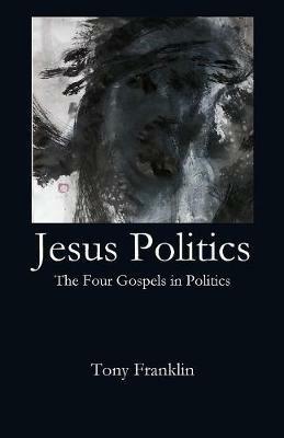 Jesus Politics - Tony Franklin - cover