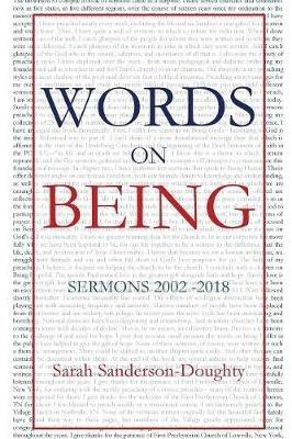 Words on Being: Sermons 2002-2018 - Sarah Sanderson-Doughty - cover