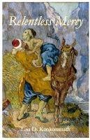 Relentless Mercy - Lisa D Kenkeremath - cover