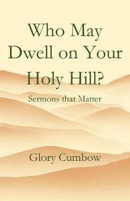 Who May Dwell on Your Holy Hill? - Glory Cumbow - cover
