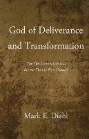 God of Deliverance and Transformation: The Ten Commandments for the Twenty-First Century - Mark H Diehl - cover