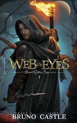 Web of Eyes: Buried Goddess Saga Book 1 - Rhett C Bruno,Jaime Castle - cover