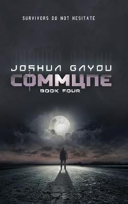 Commune: Book 4 - Joshua Gayou - cover