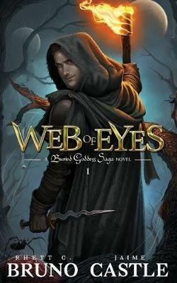 Web of Eyes: Buried Goddess Saga Book 1 - Rhett C Bruno,Jaime Castle - cover