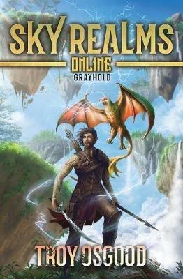 Grayhold: Sky Realms Online Book One - Troy Osgood - cover