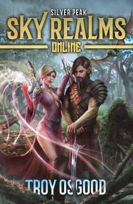 Silver Peak: Sky Realms Online Book Two - Troy Osgood - cover