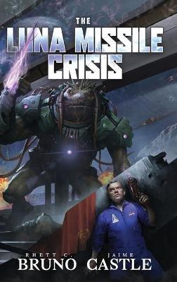 The Luna Missile Crisis - Rhett C Bruno,Jaime Castle - cover