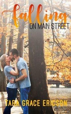 Falling on Main Street: Main Street Minden Book 1 - Tara Grace Ericson - cover