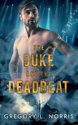 The Duke and the Deadbeat - Gregory L Norris - cover