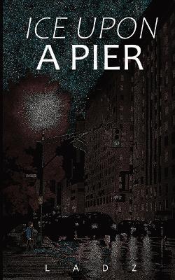 Ice Upon a Pier - Ladz - cover