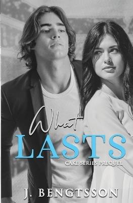 What Lasts - J Bengtsson - cover