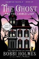 Libro inglese The Ghost and the Church Lady Bobbi Holmes , Anna J McInyre , Elizabeth Mackey