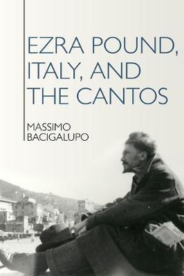 Ezra Pound, Italy, and the Cantos - Massimo Bacigalupo - cover