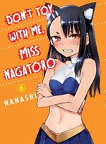 Don't Toy With Me Miss Nagatoro, Volume 6