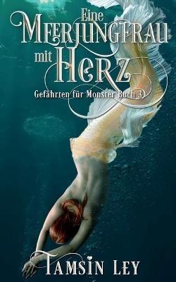Eine Meerjungfrau mit Herz - Tamsin Ley,Franziska Popp - cover