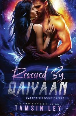 Rescued by Qaiyaan: A Steamy Sci Fi Alien Romance - Tamsin Ley - cover