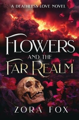 Flowers and the Far Realm - Zora Fox - cover