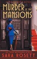 Murder at the Mansions: A 1920s Historical Mystery - Sara Rosett - cover