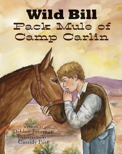 Wild Bill Pack Mule of Camp Carlin - Debbie Freeman - ebook