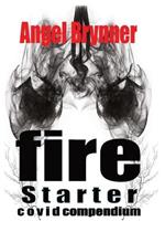 Firestarter: Covid Compendium
