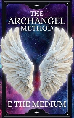 The Archangel Method - E The Medium - cover