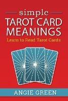 Simple Tarot Card Meanings: Learn to Read Tarot Cards
