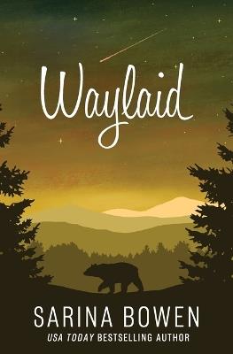 Waylaid - Sarina Bowen - cover