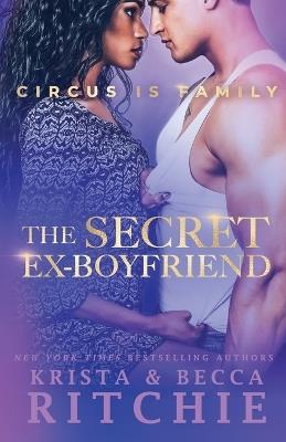 The Secret Ex-Boyfriend - Krista Ritchie,Becca Ritchie - cover
