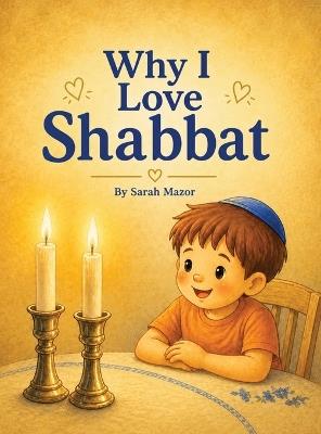 Why I Love Shabbat - Sarah Mazor - cover