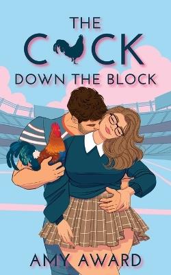 The C*ck Down the Block - Amy Award - cover